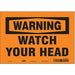 Safety Sign 7 inx10 in Vinyl
