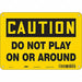 Safety Sign 7 in x 10 in Polyethylene
