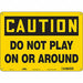 Safety Sign 10 in x 14 in Polyethylene