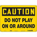 Safety Sign 10 in x 14 in Vinyl