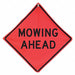 Mowing Ahead Traffic Sign 48 x 48 