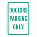 Doctor Parking Sign 18 x 12 