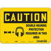 Safety Sign 7 inx10 in Polyethylene
