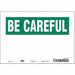 Safety Sign 7 inx10 in Vinyl