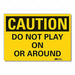 Caution Sign 7in x 10in Non-PVC Polymer