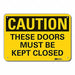 Door Instruction Caution Sign 10x14in