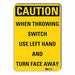 Caution Sign 10 inx7 in Plastic