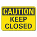 Rflct Keep Closed Cautn Sign 7x10in Alum