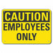 Caution Sign 7 in x 10 in Plastic