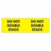 Label Do Not Double Stack 3x10 