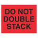 Label Do Not Double Stack 8x10 