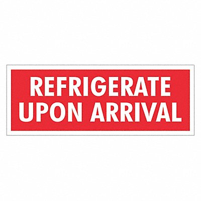 Label Refrigerate Upon Arrival 4x1-1/2 