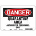 Quarantine Area Sign 7 H 10 W Aluminum