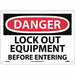 Danger Lock Out Equipment Before Enterin