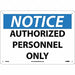 Notice Authorized Personnel Only Sign