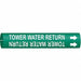 Pipe Mrkr Tower Water Return 2in H 2in W