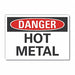 Hot Metal Danger Lbl 7inx10in Polyester