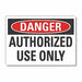 Auth Use Danger Label 5inx7in Polyester