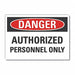 Auth Personnel Danger Lbl 7x10in Polyest