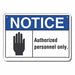 Auth Person Danger Sign 10x14in Plastic