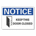 Notice Sign 7 in x 10 in Non-PVC Polymer