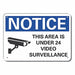 Aluminum Surveillnce Notice Sign 10x14in