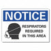 Respirator Required Notice Lbl 3.5x5in