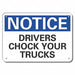 Chock Wheel Notice Sign 10x14in Plastic