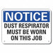 Dust Mask Notice Sign 10x14in Plastic