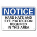 Alum Hard Hat Notice Sign 7x10in Alum