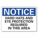 Hard Hat Notice Lbl 7inx10in Polyester