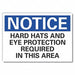 Notice Sign 7 in x 10 in Non-PVC Polymer