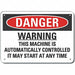 Machine Operation Danger Sign 7x10in