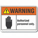 Auth Personnel Warn Sign 7x10in Plastic