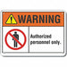 Alum Auth Personnel Warning Sign 7x10in