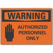 Auth Person Warn Label 7 in x 10 in