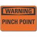 Pinch Point Warning Sign 7inx10in Plastc