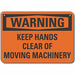 Keep Hands Clear Warn Sign 7x10in Plstc