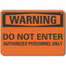 Auth Person Warning Sign 7x10in Plastic