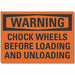 Chock Wheels Warning Rflct Lbl 7inx10in