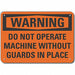Machine Guards Warn Sign 10x14in Plastic
