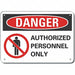 Auth Person Danger Sign 7inx10in Plastic