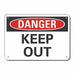 Alum Keep Out Danger Sign 7x10in Alum