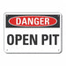 Open Pit Danger Sign 7inx10in Plastic