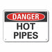 Hot Pipes Danger Sign 7x10in Plastic