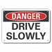 Alum Traffic Safety Danger Sign 10x14in