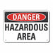 Hazard Area Danger Sign 10x14in Plastic
