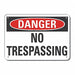 No Trespassing Danger Sign 10x14in Alum