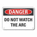 Alum Welding Danger Sign 10x14in Alum