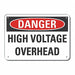 Danger Sign 7 in x 10 in Aluminum